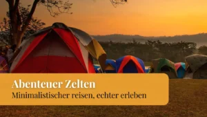 Abenteuer Zelten